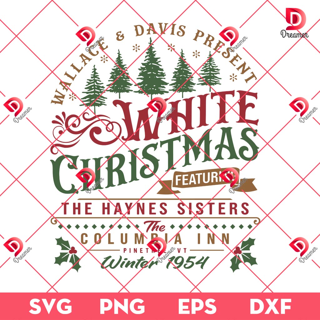 White Christmas Featuring The Haynes Sisters SVG PNG, The Columbia Inn Winter 1954 SVG PNG