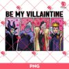 Be My Villaintine PNG, Valentine Cartoon Villain PNG, Valentines Day Cartoon PNG
