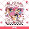 Bluey Be Mine Valentine PNG, Bluey And Friends Valentines Day PNG