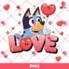 Bluey Valentine Love PNG, Bluey Dog Heart PNG, Happy Valentines Day Bluey Dog PNG