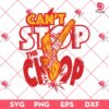 Can't Stop The Chop SVG PNG, Kansas City Football SVG PNG, KC Chiefs NFL Football PNG SVG