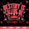Destiny Is Calling Me Orchard Park NY SVG PNG, Destined For Victory Buffalo Bills SVG PNG