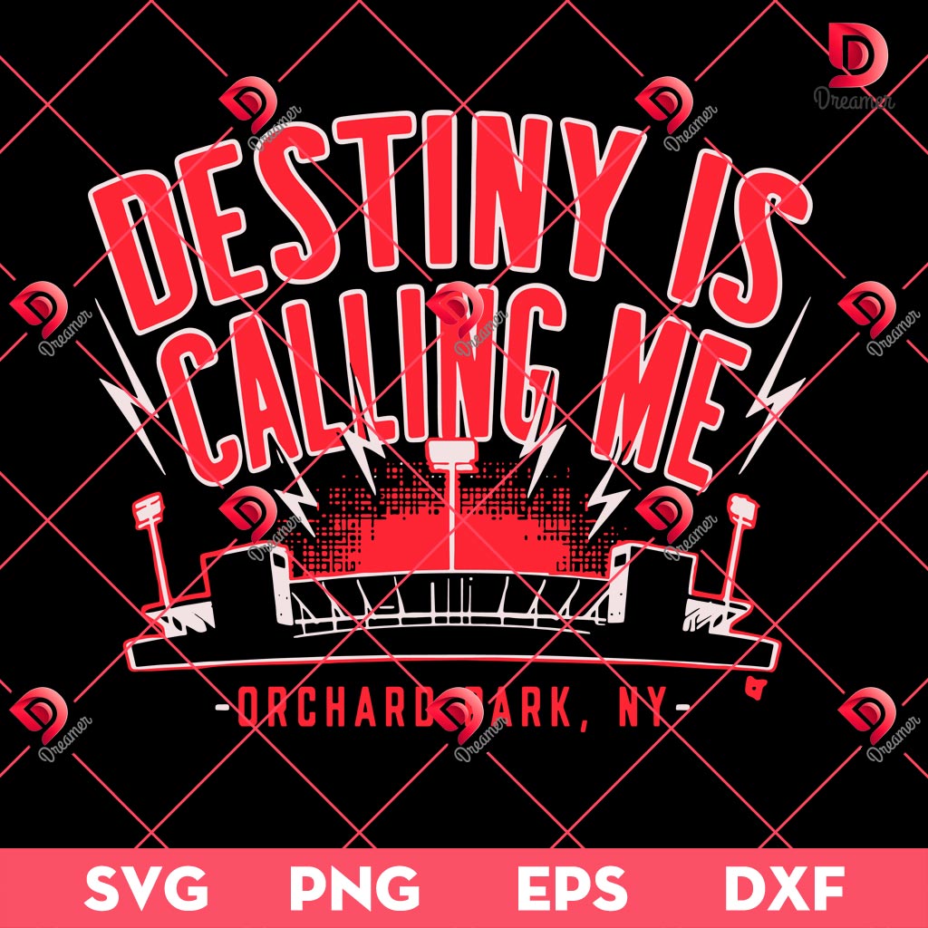 Destiny Is Calling Me Orchard Park NY SVG PNG, Destined For Victory Buffalo Bills SVG PNG