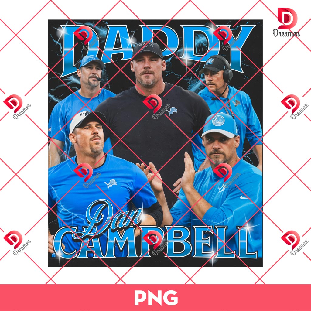 Detroit Lions Dan Campbell PNG, Daddy Dan Campbell Bootleg PNG, Detroit Football Fans PNG