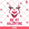 Horror Character Be My Valentine PNG, Pennywise Horror Valentine PNG