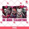 Horror Killers Be Mine Valentine PNG, Scary Movie Characters Valentines Day PNG