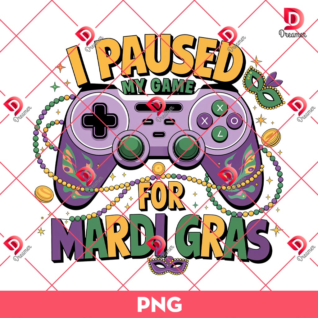 I Paused My Game For Mardi Gras PNG, Game Control Mardi Gras PNG
