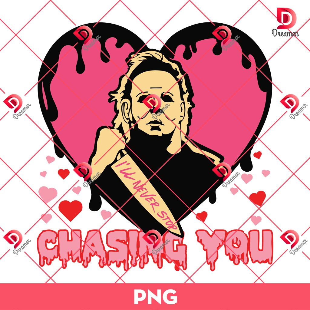 Ill Never Stop Chasing You PNG, Michael Myers Valentines Day PNG