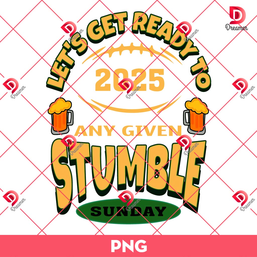 Let's Get Ready To Any Given Stumble 2025 PNG, Prep For Creativity Ready Set PNG