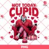 Retro Not Today Cupid Michael Myers PNG, Horror Friends Valentine PNG, Horror Killers Valentines Day PNG