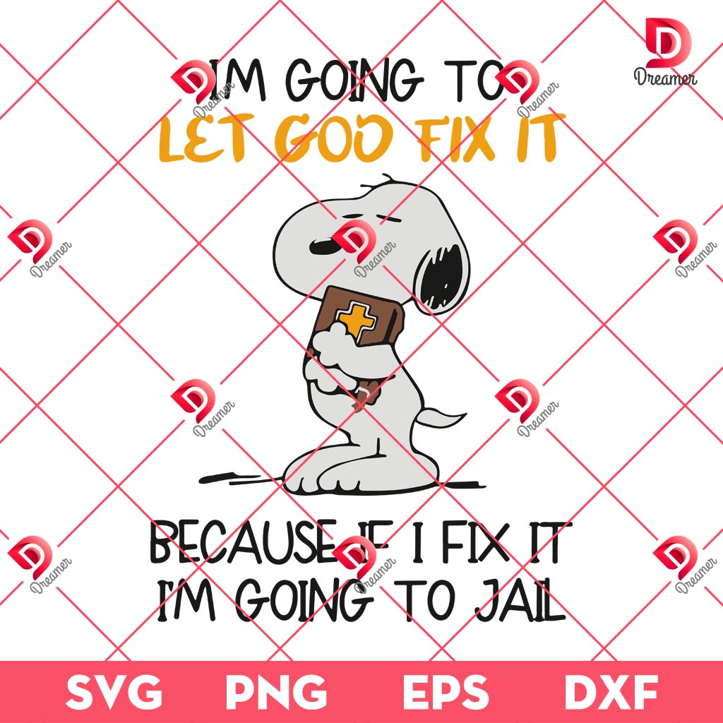 Snoopy Let God Handle It Or Ill End Up In Jail SVG PNG