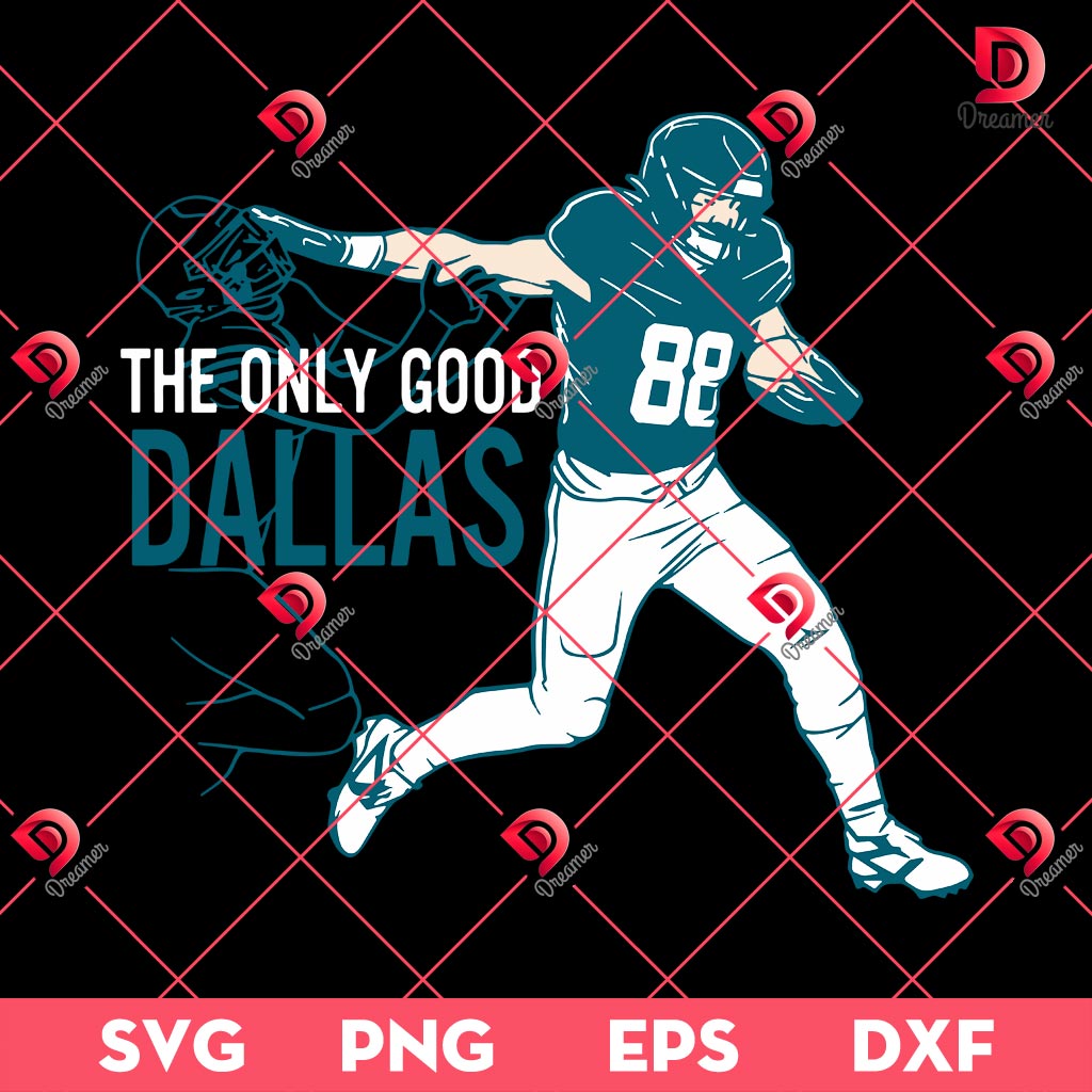 The Only Good Dallas SVG PNG, Philadelphia Eagles Dallas Goedert The Lone Star SVG PNG