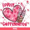 To Be Lovely & Caffeinated Png, Coffee Valentine Heart Png