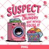 Trending Suspect Complains About Laundry PNG, But Never Folds It PNG