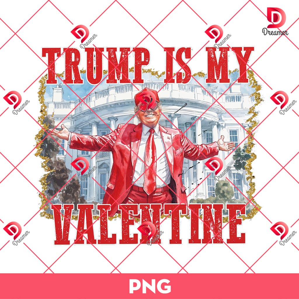 Trump Is My Valentine PNG, Funny Valentines PNG