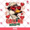 Valentine Duck Call Me PNG, Duck Hunting Valentines PNG