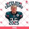 Donald Trump Super Bowl Champions Eagles PNG, Philadelphia Eagles Champions 2025 Trump PNG
