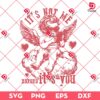 It's Not Me It's You PNG SVG Design, Anti Valentine's Day SVG PNG, Snarky Cupid Valentines SVG PNG