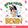 Let The Paddy Begin Bandit Heeler And Bingo PNG, Saint Patricks Day Bluey Bandit Heeler PNG