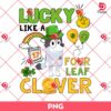 Lucky Like A Four Leaf Clover PNG, Muffin St Patrick PNG, Bluey St Patricks Day PNG