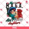 MAGA Mexicans Aint Going Anywhere PNG, Chinga Tu Maga PNG, Anti Trump PNG