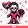 Michael Myers Be Mine Valentine PNG, Horror Killers Michael Myers Valentines Day PNG