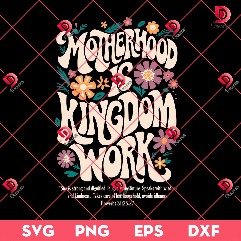 Retro Floral Motherhood Is Kingdom Work SVG PNG, Christian Mom Quote PNG SVG