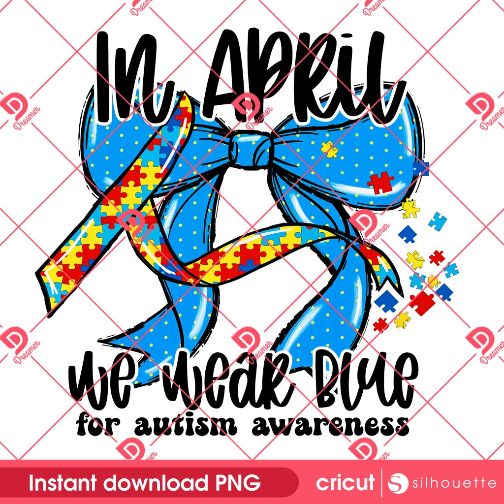In April We Wear Blue PNG, Autism Awareness PNG, Autism Coquette Bow PNG