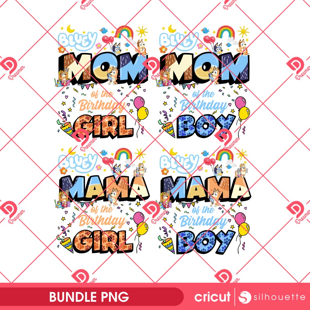 Bundle Bluey Mama Birthday PNG, Bluey Mom Of The Birthday PNG, Bluey Mothers Day Bundle PNG