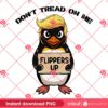 Dont Tread On Me Trump Penguins PNG, Antitrump Flippers Up Penguins PNG