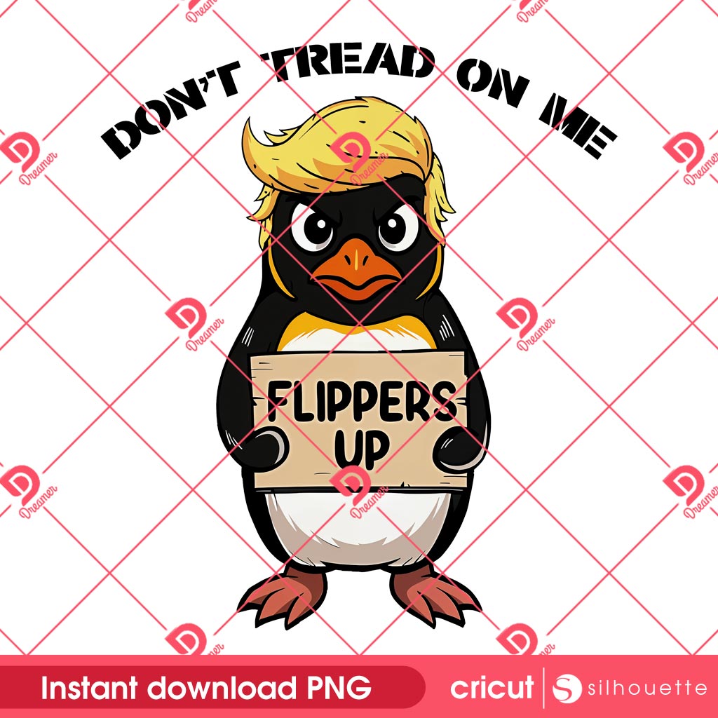 Dont Tread On Me Trump Penguins PNG, Antitrump Flippers Up Penguins PNG