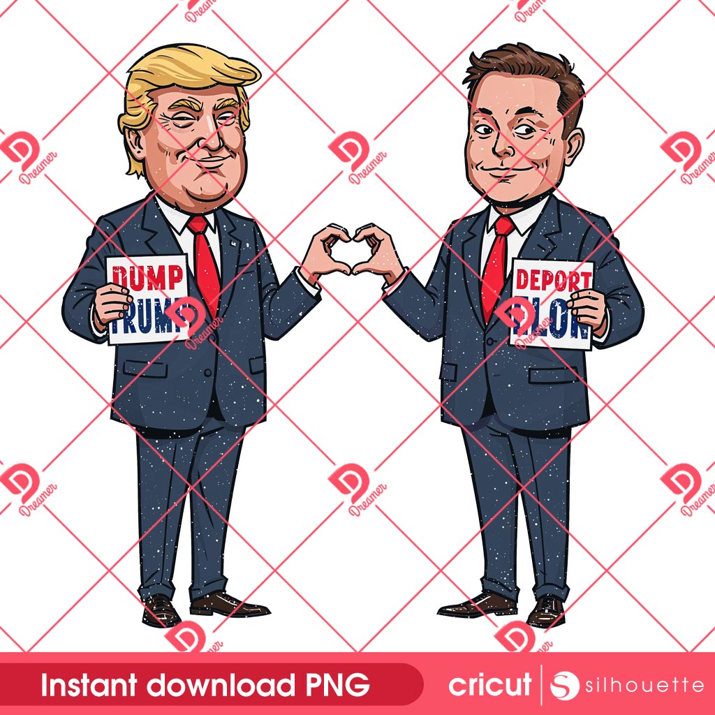 Dump Trump Deport Elon Funny Protest PNG, Funny Trump And Elon Musk PNG