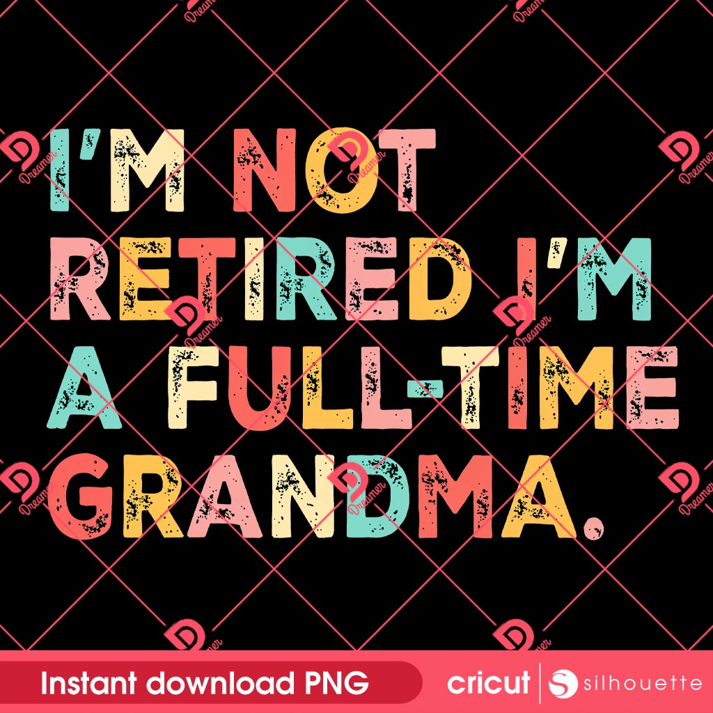 Fulltime Grandma Retro PNG Design