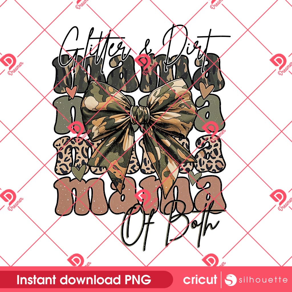 Glitter And Dirt Mama PNG, Both Leopard Camo Mom PNG, Mothers Day PNG