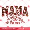 Mama Baseball Coquette EST 2025 PNG, Mothers Day PNG, Mama Sport Baseball PNG