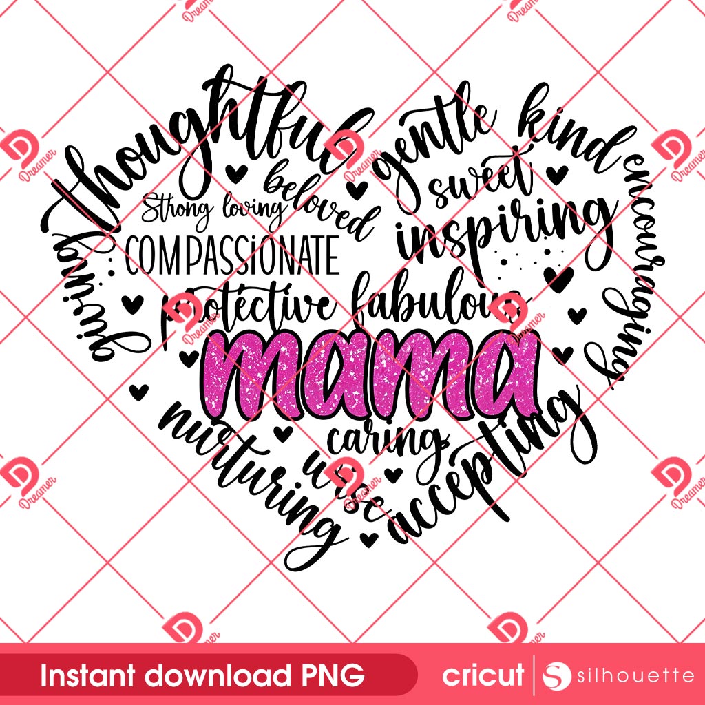 Mama Heart PNG, Mothers Day Quotes PNG, Motivational Mom Quotes PNG