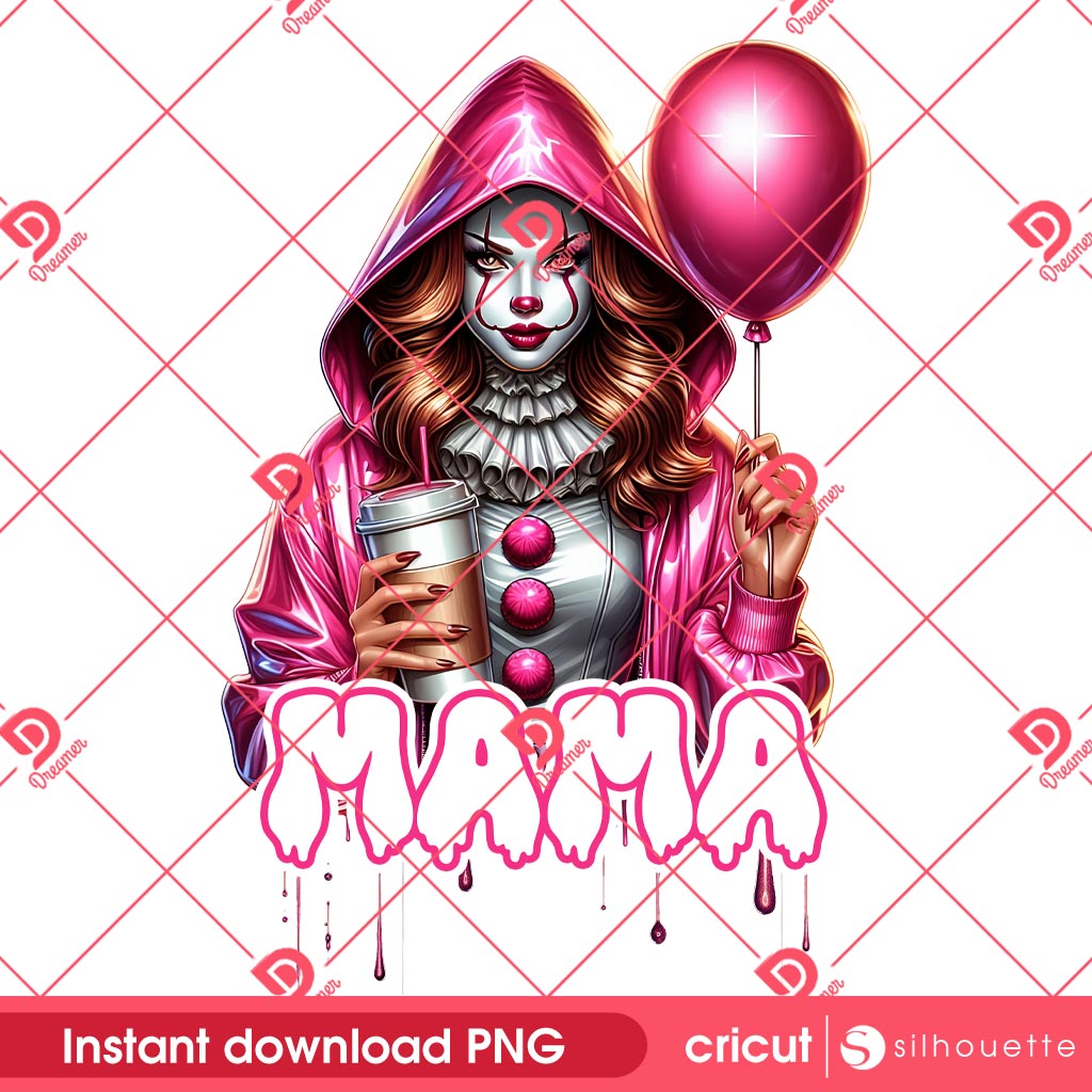 Pennywise Mama Horror Mothers Day PNG, Pennywise Mom PNG, Horror Killer Mothers Day PNG