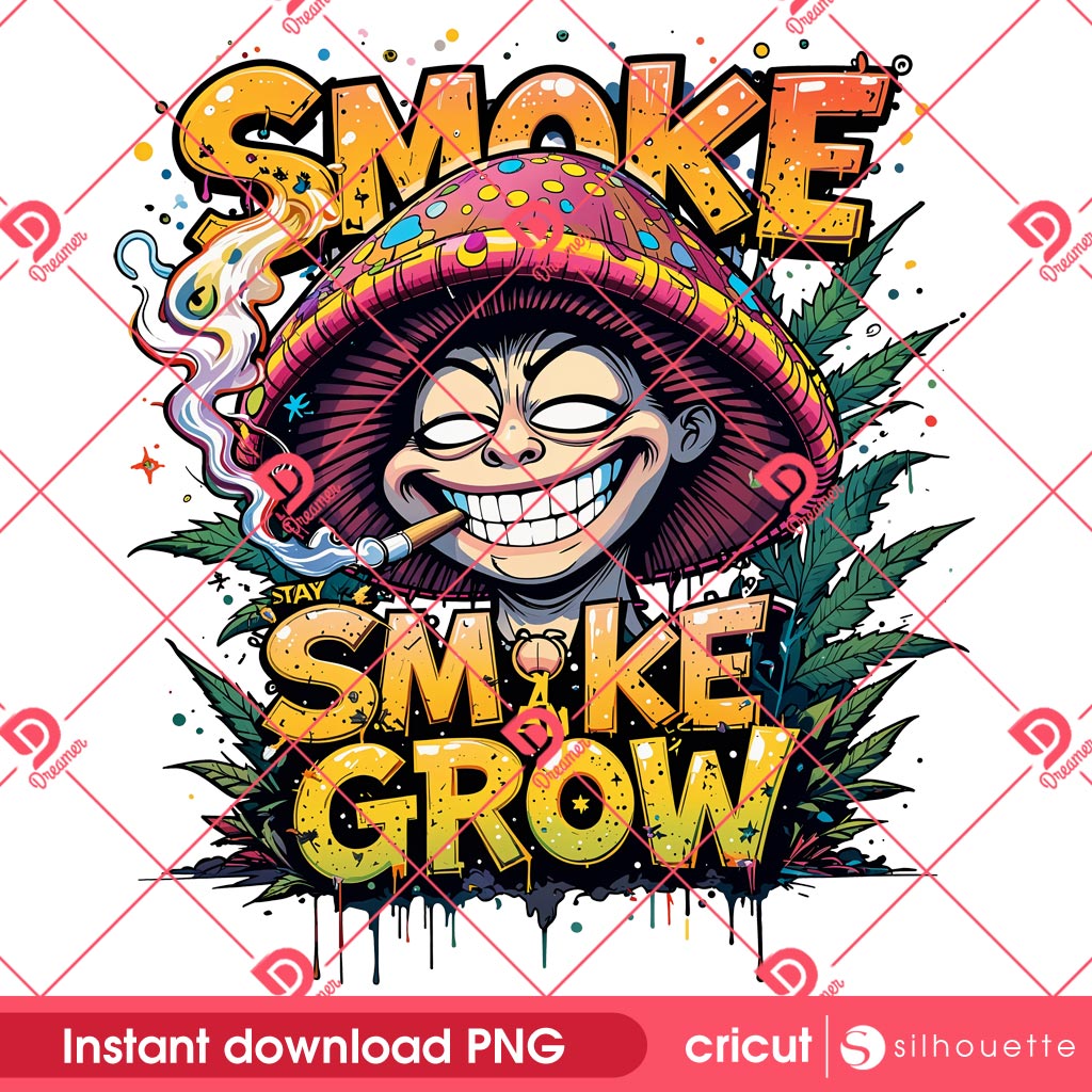 Smoke Grow Cannabis 420 Design PNG, Funny 420 Weed Cannabis PNG, Funny Marijuana PNG