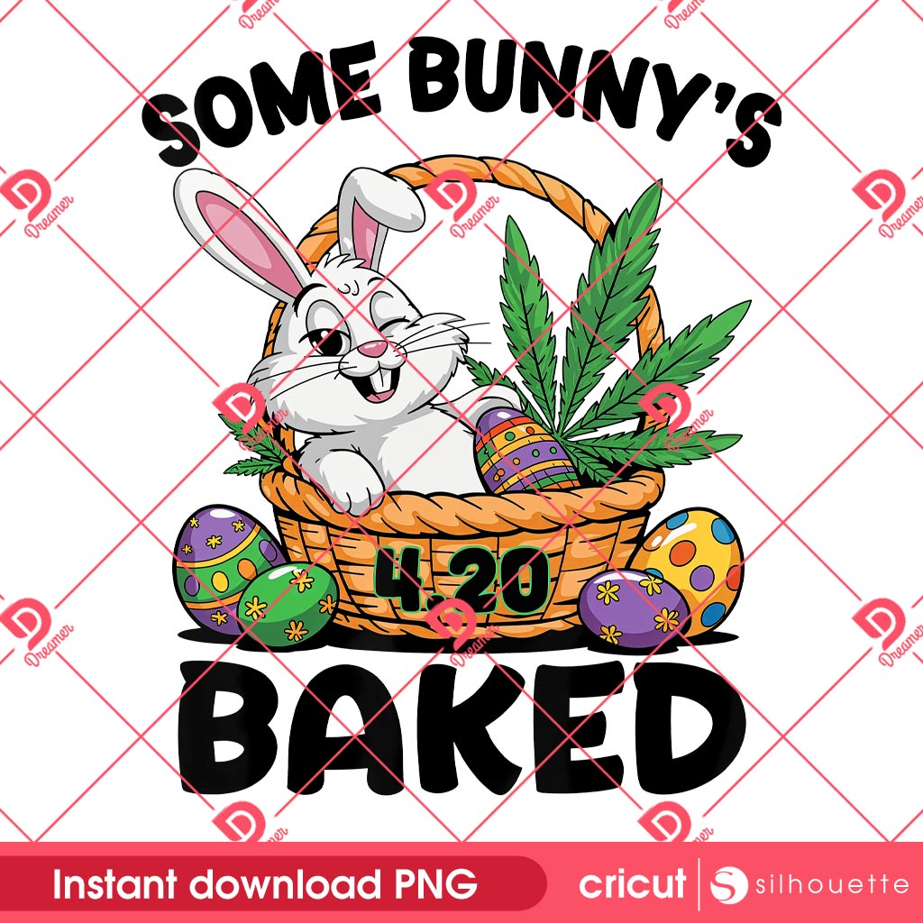 Some Bunnys Baked Easter Humor Funny PNG, Rabbit Cannabis 420 Day PNG