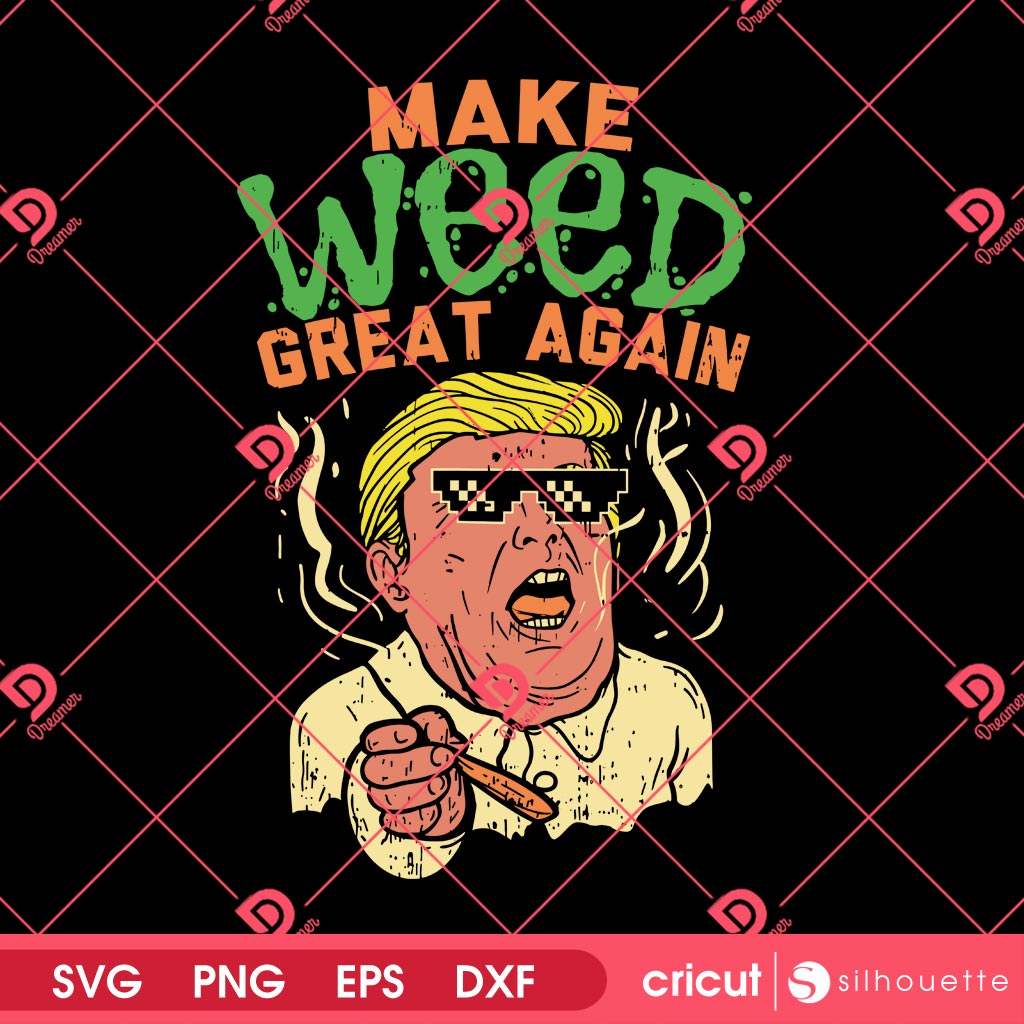 Trump Smoke Weed 420 SVG PNG, Funny Trump Cool Marijuana Make Weed Great Again SVG PNG, Trump Cannabis PNG SVG