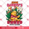 Winnie The Pooh Bunny Easter Cannabis 420 PNG, Some Bunnys Baked Easter 2025 PNG, Pooh Bear Smoke Weed 420 PNG