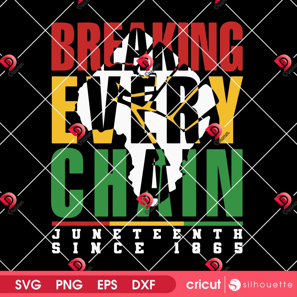 Breaking Every Chains SVG PNG, Black Freedom SVG PNG, Junteenth 1865 SVG PNG
