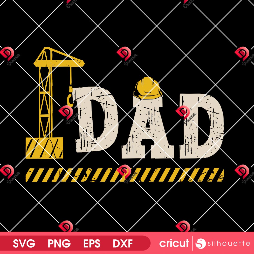 Construction Dad SVG PNG, Construction Fathers Day Gift SVG PNG, Construction Worker Gift For Engineer Dad SVG PNG