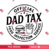 Official Dad Tax Food Inspection Service PNG, Funny Dad PNG, Fathers Day PNG