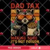Dad Tax Raccoon Fathers Day PNG, Making Sure Its Not Poison PNG, Dad Tax PNG
