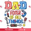 Father Days 2025 PNG, Dad Fixer Of All Things PNG, Gift For Dad 2025 PNG