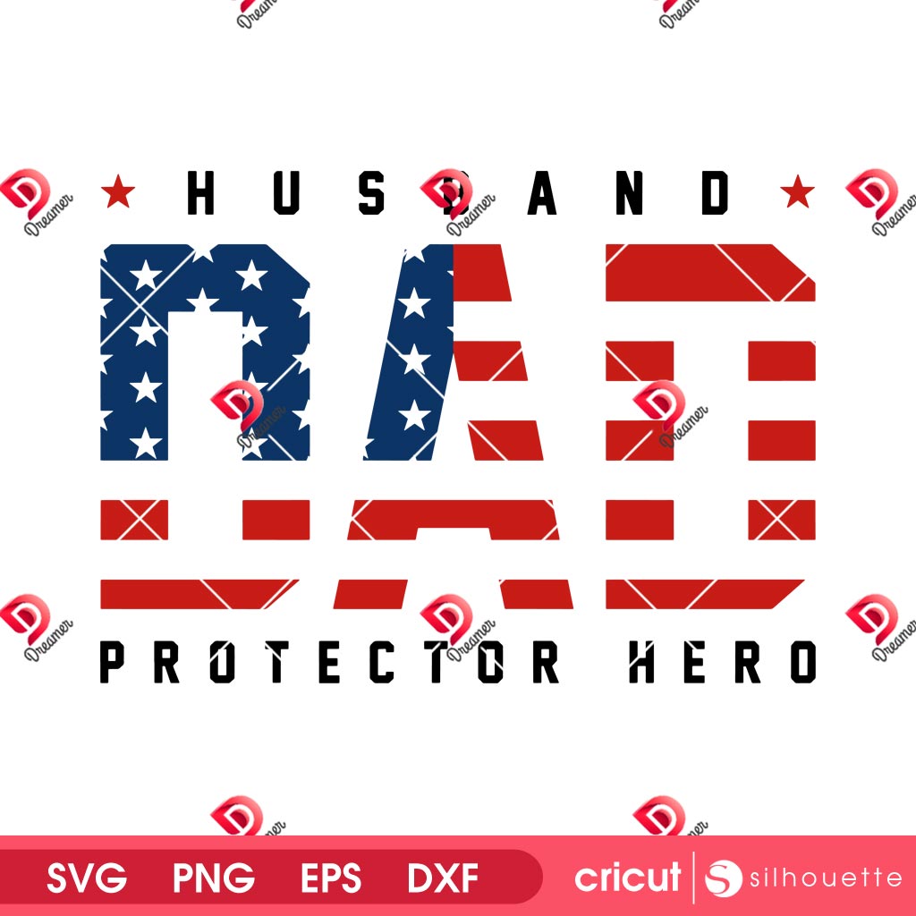 Husband Dad Protector Hero SVG PNG, Dad Quote Fathers Day SVG PNG, USA Flag Dad SVG