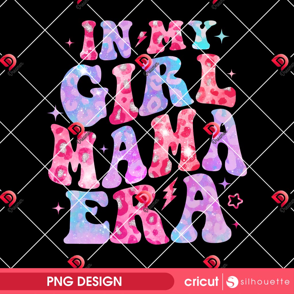 In My Girl Mama Era PNG, Mothers Day PNG