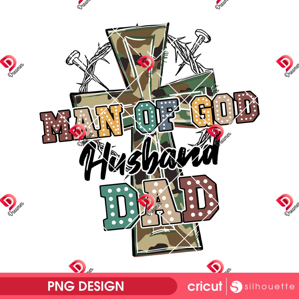 Man Of God Husband Dad PNG, Fathers Day 2025 PNG