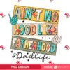 No Hood Like Fatherhood PNG, Father Funny Dad PNG, Fathers Day PNG